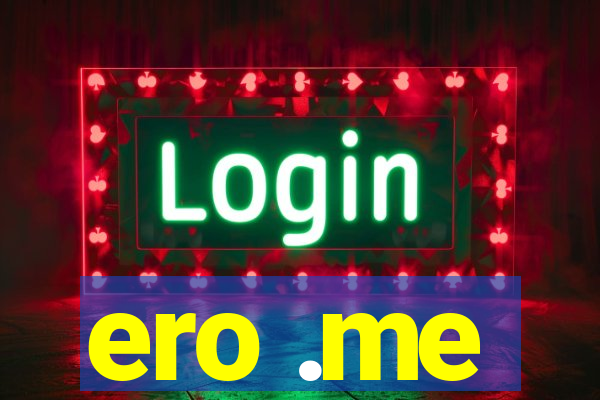 ero .me